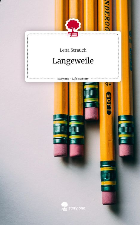 Produktbild: Langeweile. Life is a Story - story.one