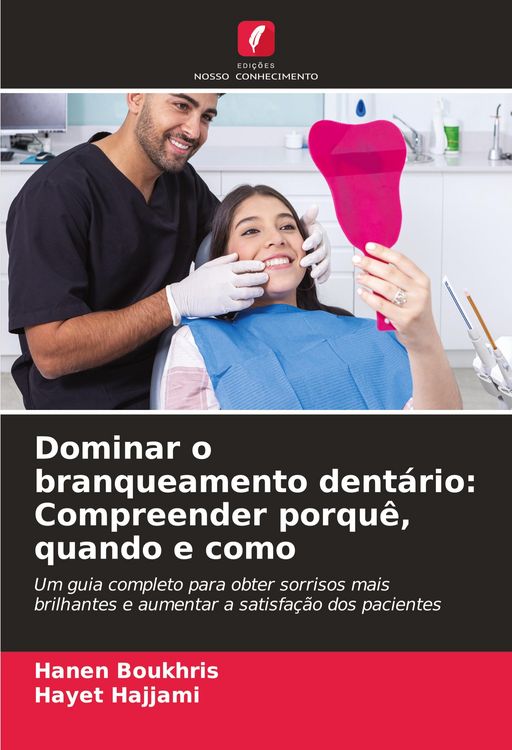 Produktbild: Dominar o branqueamento dent&aacute;rio: Compreender porqu&ecirc;, quando e como