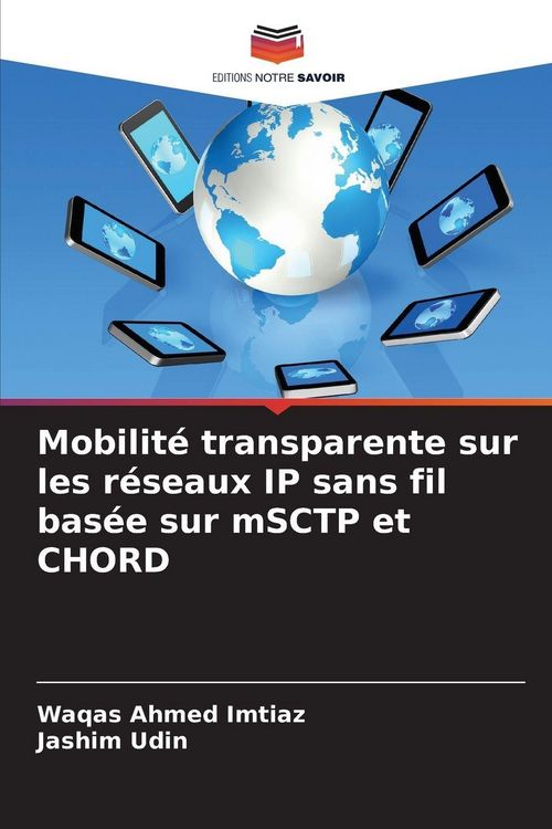Produktbild: Mobilit&eacute; transparente sur les r&eacute;seaux IP sans fil bas&eacute;e sur mSCTP et CHORD