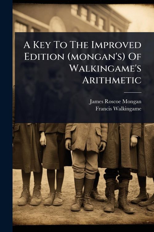 Produktbild: A Key To The Improved Edition (mongan's) Of Walkingame's Arithmetic