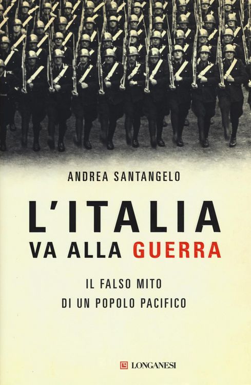 Produktbild: L' Italia va alla guerra. Il falso mito di un popolo pacifico