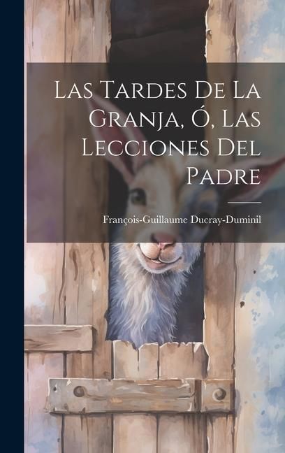 Produktbild: Las Tardes De La Granja, &Oacute;, Las Lecciones Del Padre