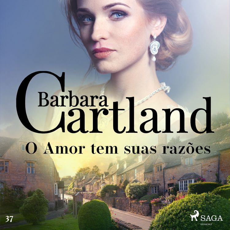 Produktbild: O Amor tem suas razões (A Eterna Cole&ccedil;&atilde;o de Barbara Cartland 37)