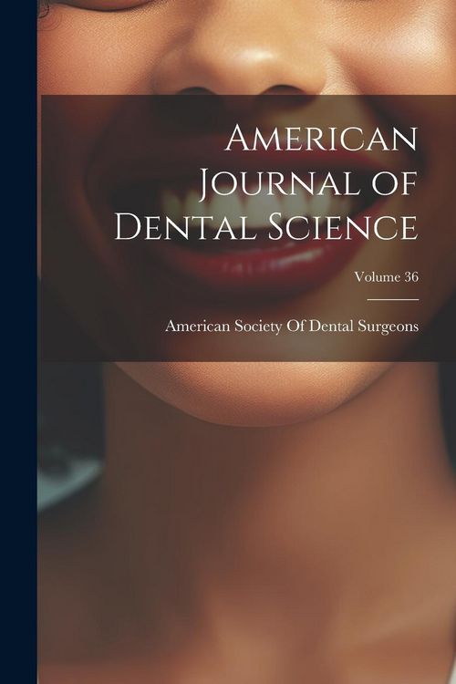 Produktbild: American Journal of Dental Science; Volume 36
