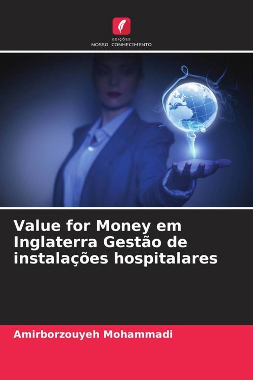 Produktbild: Value for Money em Inglaterra Gest&atilde;o de instala&ccedil;&otilde;es hospitalares