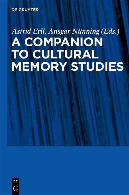 Produktbild: A Companion to Cultural Memory Studies