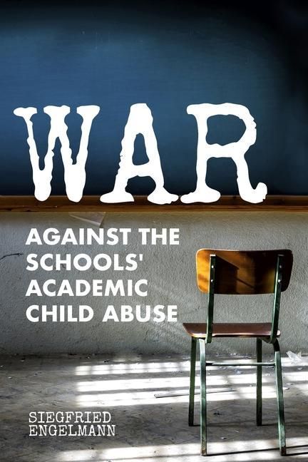 Produktbild: War Against the Schools' Academic Child Abuse