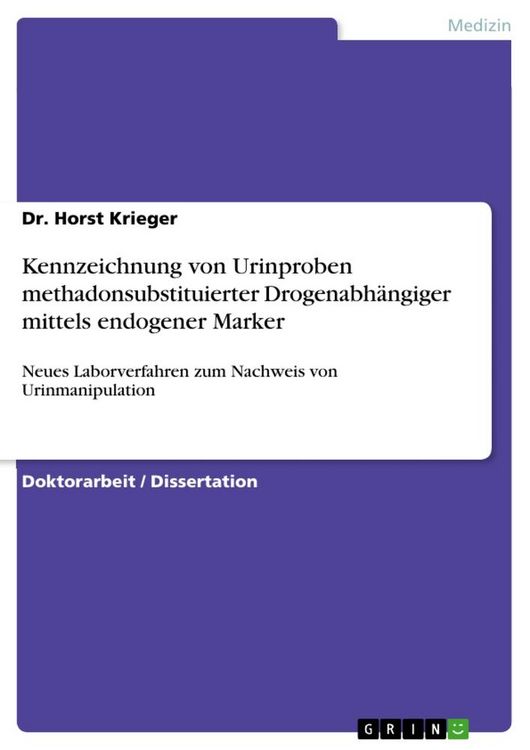 Produktbild: Kennzeichnung von Urinproben methadonsubstituierter Drogenabh&auml;ngiger mittels endogener Marker