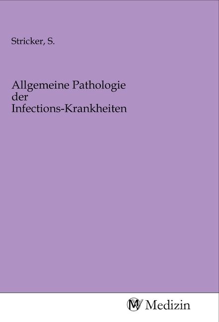 Produktbild: Allgemeine Pathologie der Infections-Krankheiten