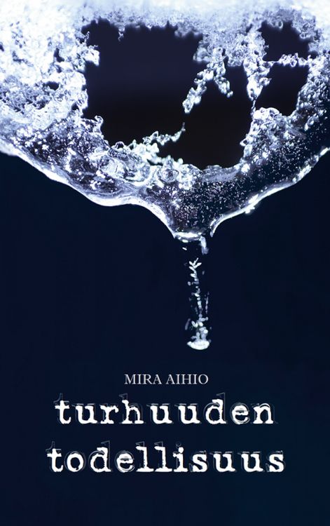 Produktbild: Turhuuden todellisuus