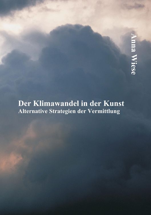 Produktbild: Der Klimawandel in der Kunst: Alternative Strategien der Vermittlung