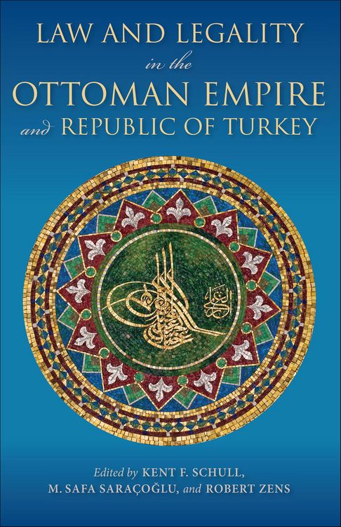 Produktbild: Law and Legality in the Ottoman Empire and Republic of Turkey