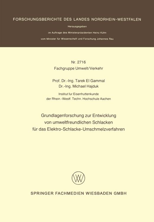 Produktbild: Grundlagenforschung zur Entwicklung von umweltfreundlichen Schlacken f&uuml;r das Elektro-Schlacke-Umschmelzverfahren