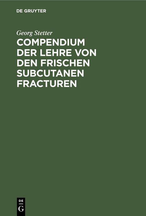 Produktbild: Compendium der Lehre von den frischen subcutanen Fracturen