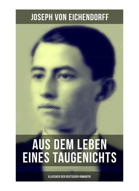 Produktbild: Aus dem Leben eines Taugenichts (Klassiker der deutschen Romantik)