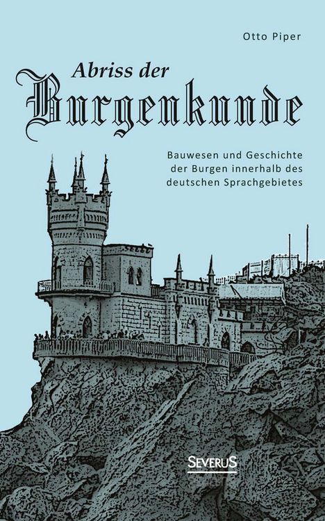 Produktbild: Piper, O: Abriss der Burgenkunde: Bauwesen und Geschichte de