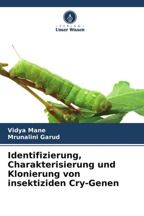 Produktbild: Identifizierung, Charakterisierung und Klonierung von insektiziden Cry-Genen