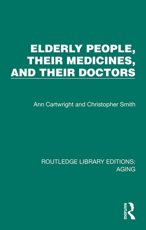 Produktbild: Elderly People, Their Medicines, and Their Doctors