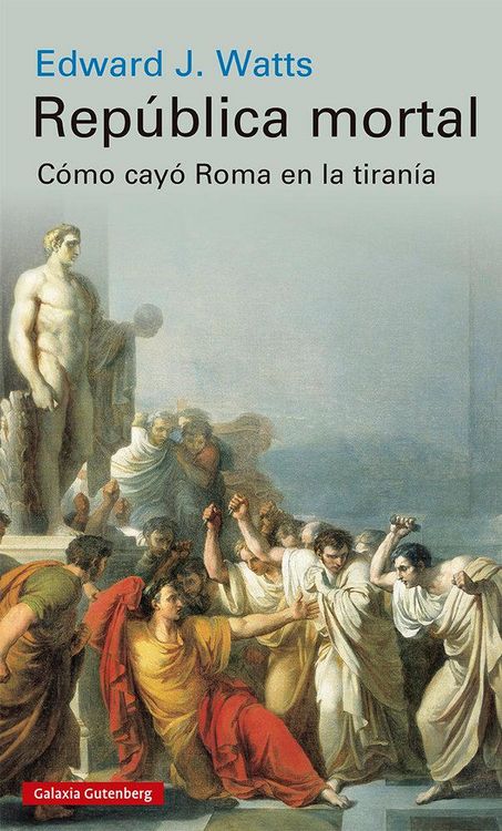 Produktbild: Rep&uacute;blica mortal : c&oacute;mo cay&oacute; Roma en la tiran&iacute;a
