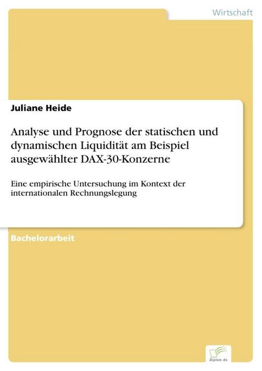 Produktbild: Analyse und Prognose der statischen und dynamischen Liquidit&auml;t am Beispiel ausgew&auml;hlter DAX-30-Konzerne