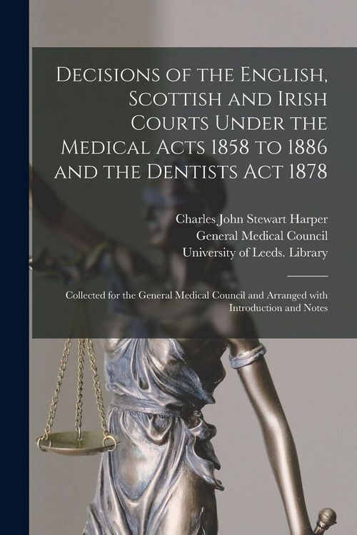 Produktbild: Decisions of the English, Scottish and Irish Courts Under the Medical Acts 1858 to 1886 and the Dentists Act 1878