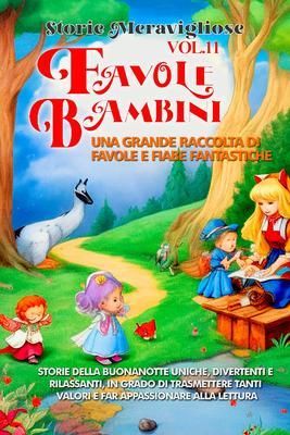 Produktbild: Favole per Bambini Una grande raccolta di favole e fiabe fantastiche. (Vol.11)