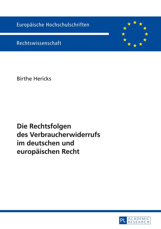 Produktbild: Die Rechtsfolgen des Verbraucherwiderrufs im deutschen und europaeischen Recht