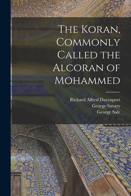 Produktbild: The Koran, Commonly Called the Alcoran of Mohammed