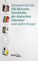 Produktbild: Die k&uuml;rzeste Geschichte der deutschen Literatur
