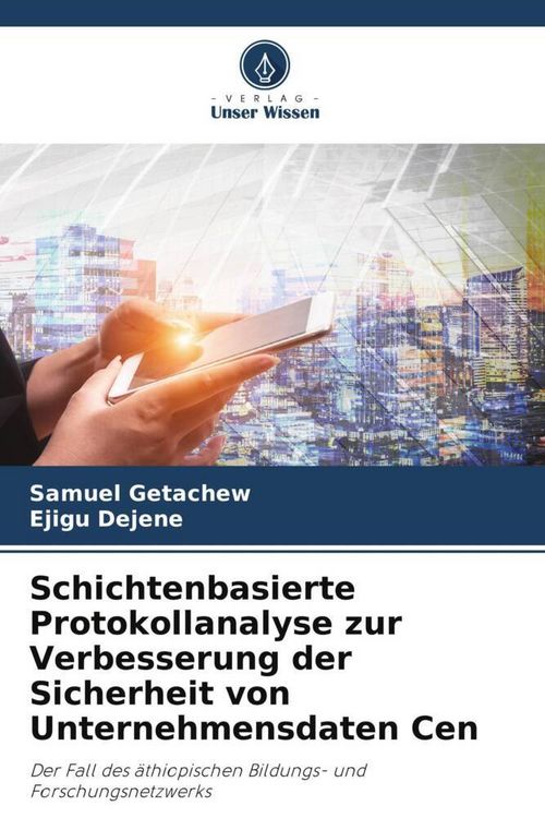 Produktbild: Schichtenbasierte Protokollanalyse zur Verbesserung der Sicherheit von Unternehmensdaten Cen