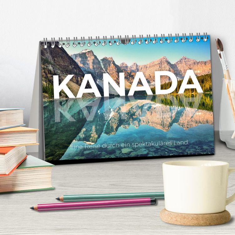 Produktbild: Kanada - Eine Reise durch ein spektakul&auml;res Land. (Tischkalender 2026 DIN A5 quer), CALVENDO Monatskalender