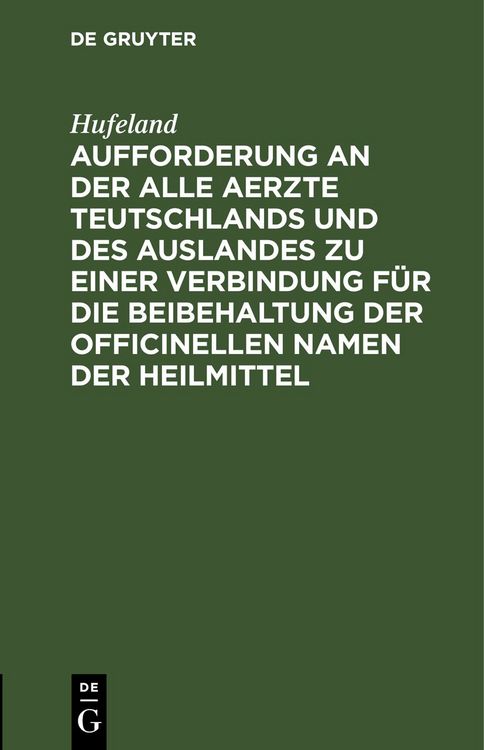 Produktbild: Aufforderung an der alle Aerzte Teutschlands und des Auslandes zu einer Verbindung f&uuml;r die Beibehaltung der officinellen Namen der Heilmittel