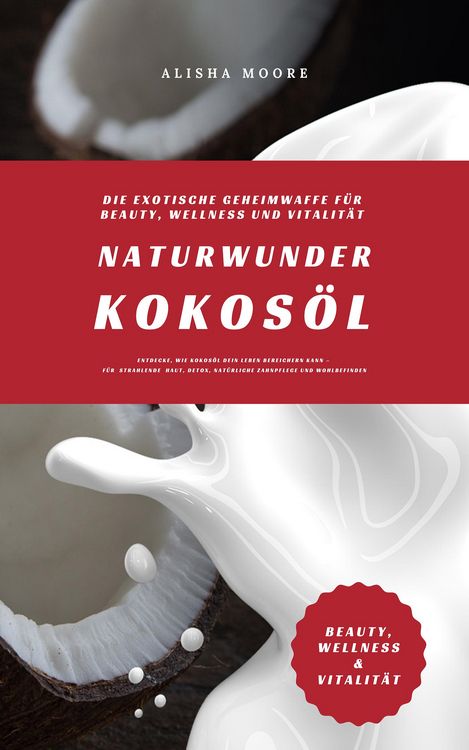 Produktbild: Naturwunder Kokos&ouml;l: Die exotische Geheimwaffe f&uuml;r Beauty