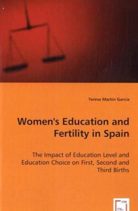 Produktbild: Mart&iacute;n Garc&iacute;a, T: Women\\\'s Education and Fertility in Spai