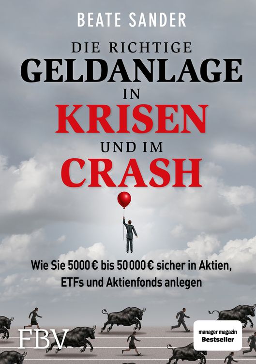 Produktbild: Die richtige Geldanlage in Krisen und im Crash