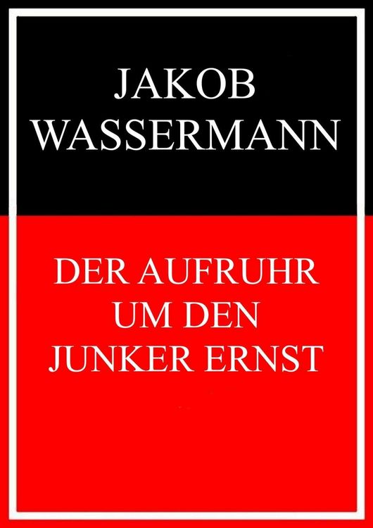 Produktbild: Der Aufruhr um den Junker Ernst