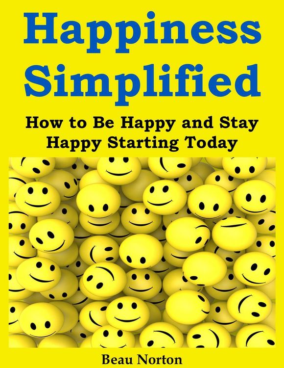 Produktbild: Happiness Simplified: How to Be Happy and Stay Happy Starting Today