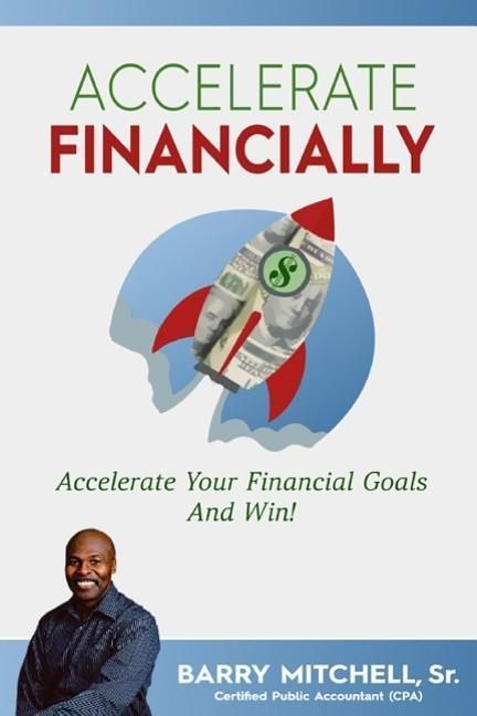Produktbild: Accelerate Financially: Accelerate Your Financial Goals and Win!