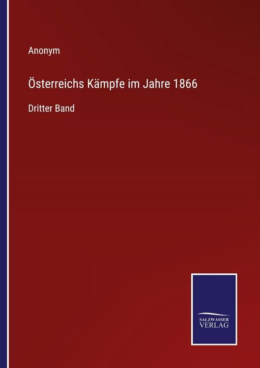 Produktbild: &Ouml;sterreichs K&auml;mpfe im Jahre 1866