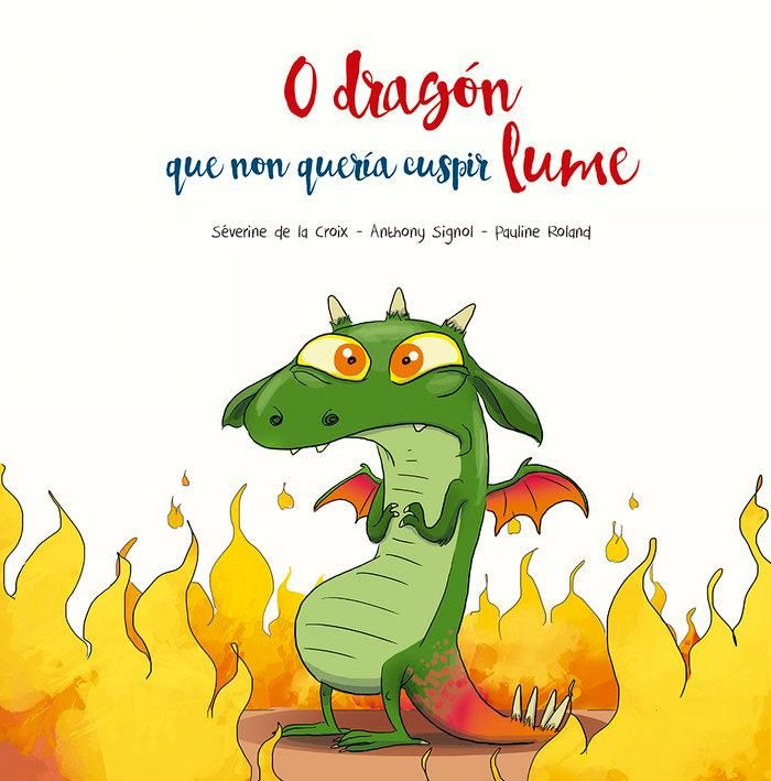 Produktbild: O drag&oacute;n que non quer&iacute;a cuspir lume