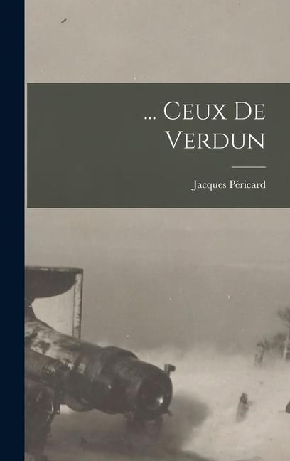 Produktbild: ... Ceux De Verdun