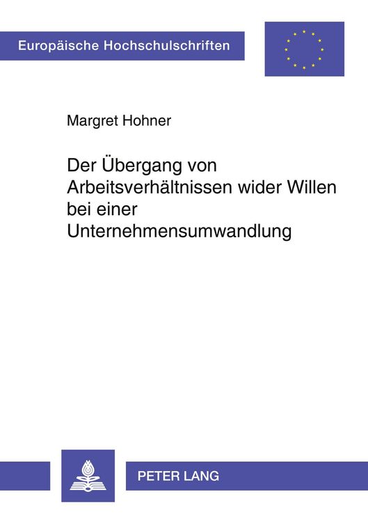 Produktbild: Der &Uuml;bergang von Arbeitsverh&auml;ltnissen wider Willen bei einer Unternehmensumwandlung