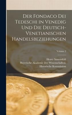 Produktbild: Der Fondaco Dei Tedeschi in Venedig Und Die Deutsch-Venetianischen Handelsbeziehungen; Volume 2