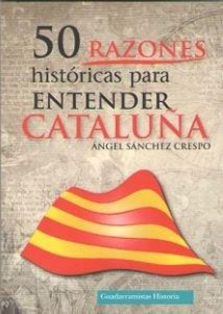 Produktbild: 50 razones hist&oacute;ricas para entender Catalu&ntilde;a
