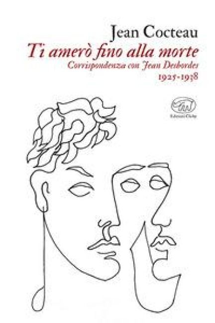 Produktbild: Ti amer&ograve; fino alla morte. Corrispondenza con Jean Desbordes 1925-1938