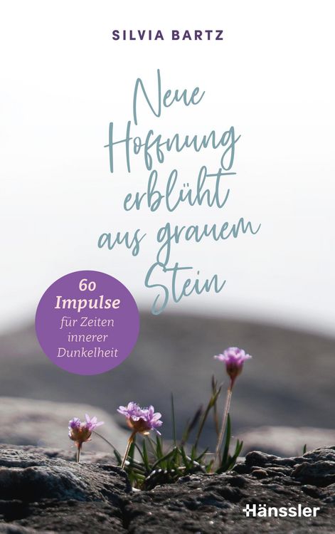 Produktbild: Neue Hoffnung erbl&uuml;ht aus grauem Stein