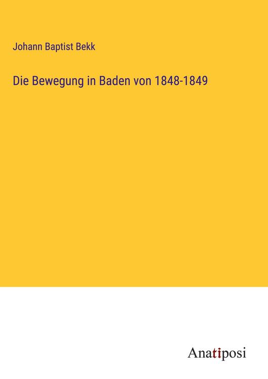 Produktbild: Die Bewegung in Baden von 1848-1849
