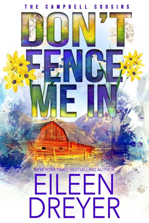 Produktbild: Don't Fence Me In (The Campbell Cousins, #1)