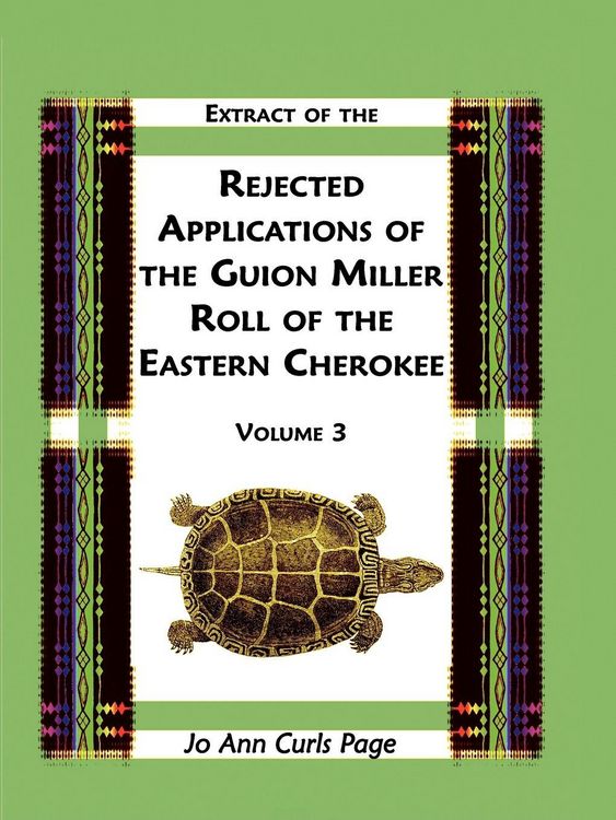 Produktbild: Extract Of The Rejected Applications Of The Guion Miller Roll Of The Eastern Cherokee, Volume 3