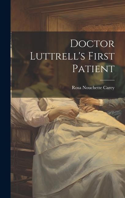 Produktbild: Doctor Luttrell's First Patient